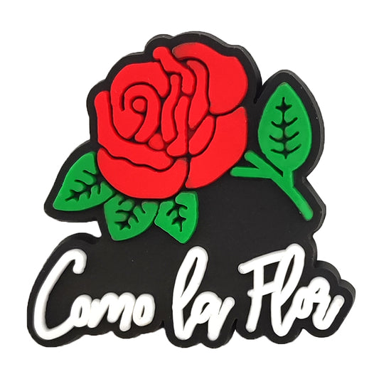 "Como La Flor" Clog Charm